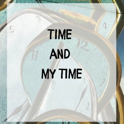 TIME AND MY TIME